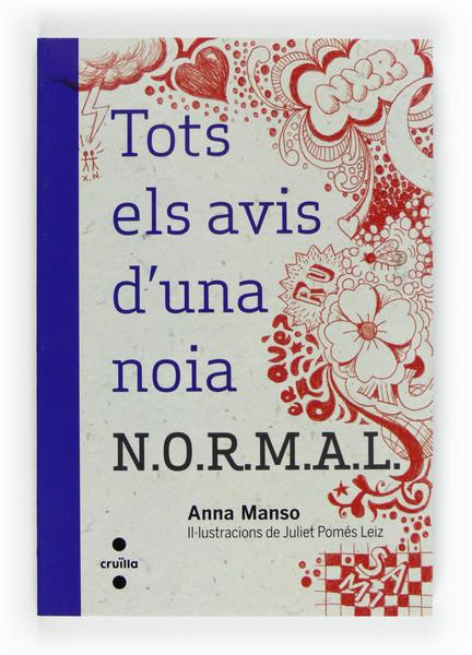 TOTS ELS AVIS D'UNA NOIA NORMAL | 9788466129336 | MANSO MUNNÉ, ANNA | Galatea Llibres | Llibreria online de Reus, Tarragona | Comprar llibres en català i castellà online