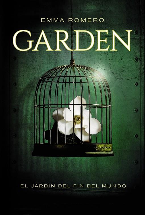 GARDEN. EL JARDÍN DEL FIN DEL MUNDO | 9788467840803 | ROMERO, EMMA | Galatea Llibres | Librería online de Reus, Tarragona | Comprar libros en catalán y castellano online