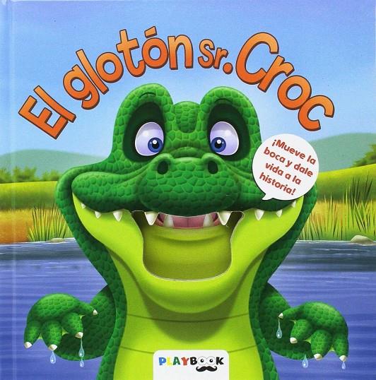 EL GLOTóN SR. CROC | 9788417076290 | VARIOS AUTORES | Galatea Llibres | Llibreria online de Reus, Tarragona | Comprar llibres en català i castellà online