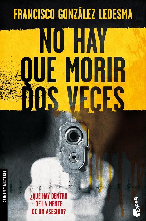 NO HAY QUE MORIR DOS VECES | 9788408091820 | GONZALEZ LEDESMA, FRANCISCO | Galatea Llibres | Librería online de Reus, Tarragona | Comprar libros en catalán y castellano online