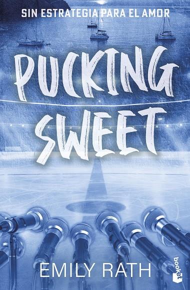PUCKING SWEET. SIN ESTRATEGIA PARA EL AMOR (SERIE PUCKING, 3) | 9788408322078 | RATH, EMILY | Galatea Llibres | Librería online de Reus, Tarragona | Comprar libros en catalán y castellano online