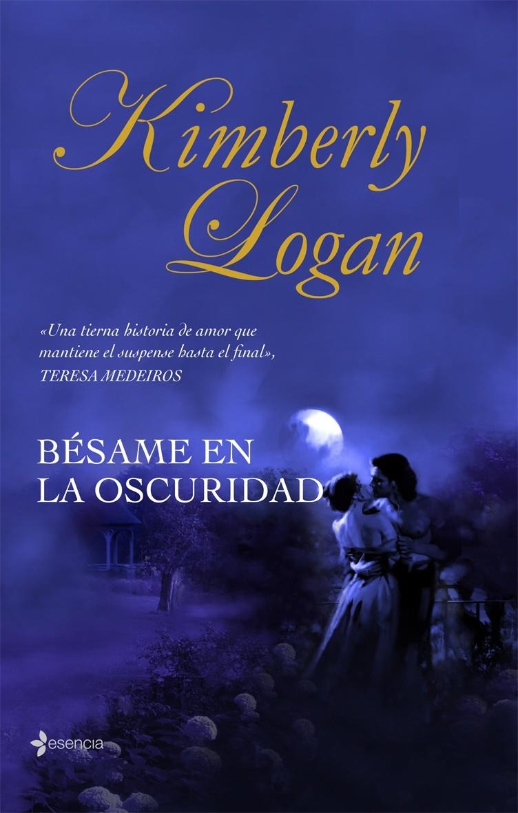 BESAME EN LA OSCURIDAD | 9788408076186 | LOGAN, KIMBERLEY | Galatea Llibres | Llibreria online de Reus, Tarragona | Comprar llibres en català i castellà online