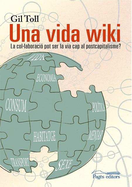 UNA VIDA WIKI | 9788499757735 | TOLL DENIEL, GIL | Galatea Llibres | Llibreria online de Reus, Tarragona | Comprar llibres en català i castellà online