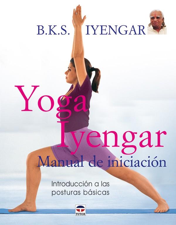 YOGA IYENGAR | 9788479026233 | B.K.S. IYENGAR | Galatea Llibres | Librería online de Reus, Tarragona | Comprar libros en catalán y castellano online