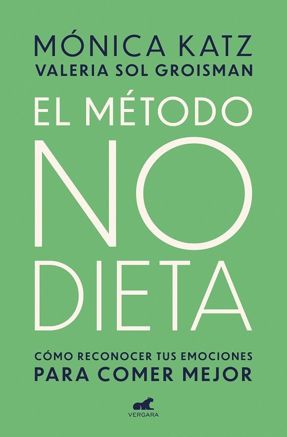 EL MÉTODO NO DIETA | 9788417664350 | KATZ, MONICA/GROISMAN, VALERIA SOL | Galatea Llibres | Llibreria online de Reus, Tarragona | Comprar llibres en català i castellà online