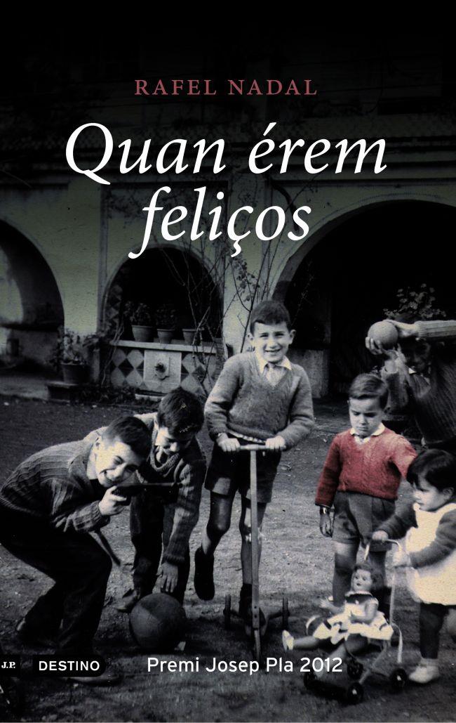 QUAN ÉREM FELIÇOS | 9788497102124 | NADAL, RAFEL | Galatea Llibres | Llibreria online de Reus, Tarragona | Comprar llibres en català i castellà online