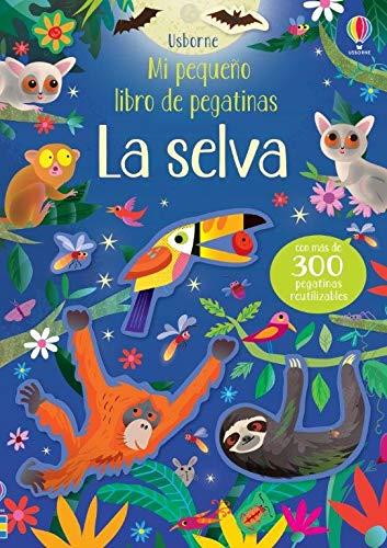 LA SELVA. MI PEQUEÑO LIBRO DE PEGATINAS | 9781474966061 | ROBSON, KIRSTEEN | Galatea Llibres | Llibreria online de Reus, Tarragona | Comprar llibres en català i castellà online
