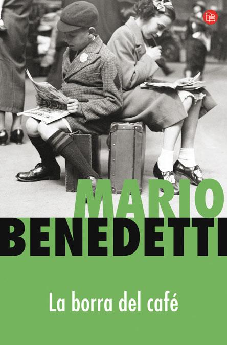 BORRA DEL CAFE, LA | 9788466369565 | BENEDETTI, MARIO | Galatea Llibres | Librería online de Reus, Tarragona | Comprar libros en catalán y castellano online