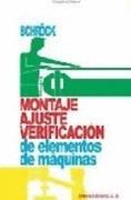MONTAJES, AJUSTE, VERIFICACION DE ELEMENTOS DE MAQ | 9788429160758 | SCHRÖCK | Galatea Llibres | Librería online de Reus, Tarragona | Comprar libros en catalán y castellano online