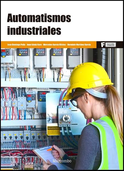 AUTOMATISMOS INDUSTRIALES | 9788426727268 | GARCIA, MERCEDES/DOMINGO PEÑA , JOAN/GÁMIZ CARO, JUAN/MARTINEZ GARCIA, HERMINIO | Galatea Llibres | Librería online de Reus, Tarragona | Comprar libros en catalán y castellano online