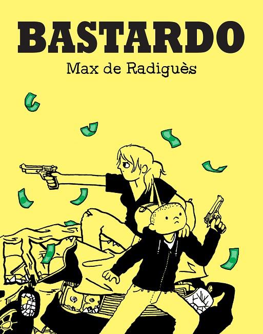 BASTARDO | 9788417294427 | DE RADIGUÈS, MAX | Galatea Llibres | Llibreria online de Reus, Tarragona | Comprar llibres en català i castellà online