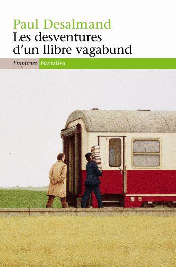 DESVENTURES D'UN LLIBRE VAGABUND | 9788497874182 | DESALMAND, PAUL | Galatea Llibres | Librería online de Reus, Tarragona | Comprar libros en catalán y castellano online