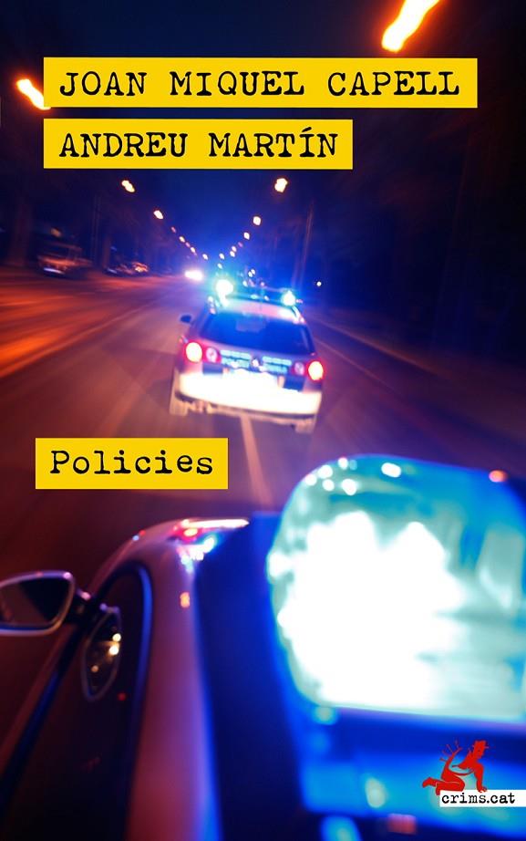POLICIES | 9788418584183 | MARTÍN, ANDREU/CAPELL, JOAN MIQUEL | Galatea Llibres | Librería online de Reus, Tarragona | Comprar libros en catalán y castellano online