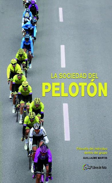 LA SOCIEDAD DEL PELOTÓN | 9788412324440 | MARTIN, GUILLAUME | Galatea Llibres | Llibreria online de Reus, Tarragona | Comprar llibres en català i castellà online