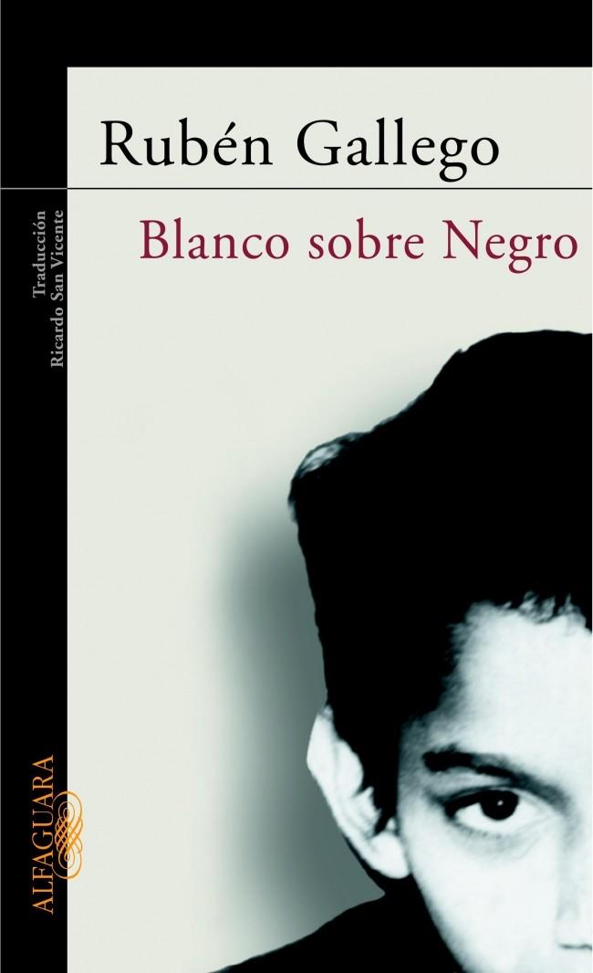 BLANCO SOBRE NEGRO | 9788420466729 | GALLEGO, RUBEN | Galatea Llibres | Llibreria online de Reus, Tarragona | Comprar llibres en català i castellà online