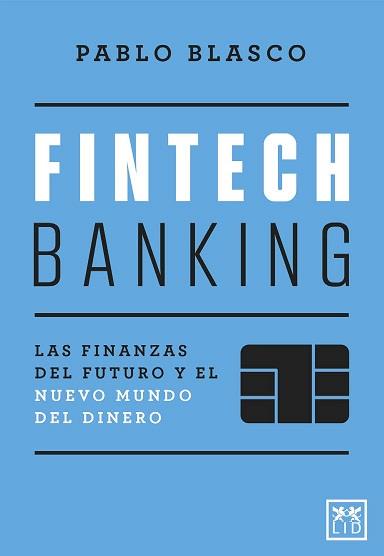 FINTECH BANKING | 9788418757532 | BLASCO, PABLO | Galatea Llibres | Librería online de Reus, Tarragona | Comprar libros en catalán y castellano online