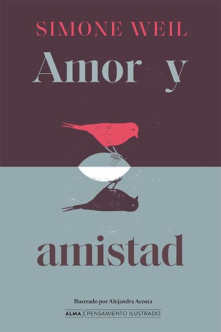 AMOR Y AMISTAD | 9788410206816 | WEIL, SIMONE | Galatea Llibres | Librería online de Reus, Tarragona | Comprar libros en catalán y castellano online
