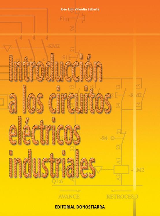 INTRODUCCION A LOS CIRCUITOS ELECTRICOS INDUSTRIALES | 9788470633492 | VALENTIN LABARTA, JOSE LUIS | Galatea Llibres | Librería online de Reus, Tarragona | Comprar libros en catalán y castellano online