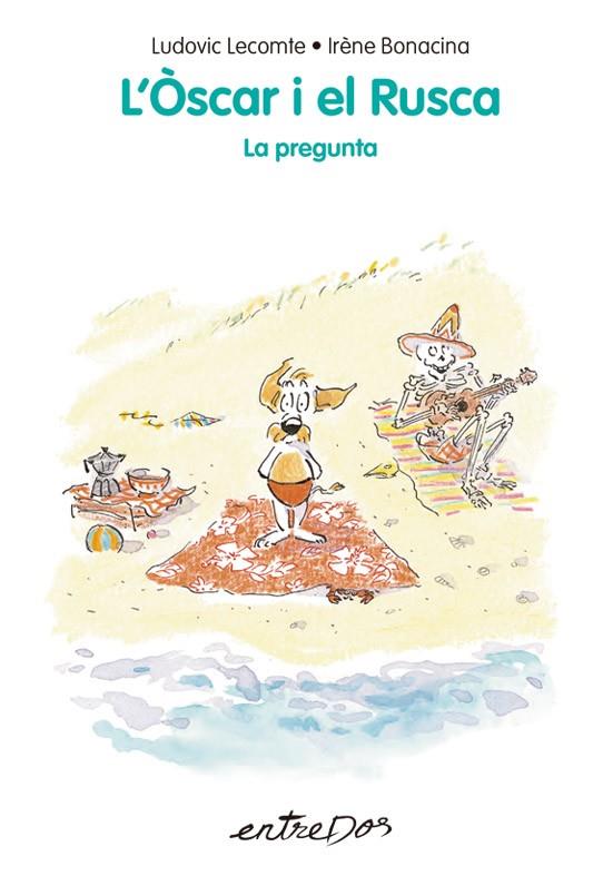 L’ÒSCAR I EL RUSCA. LA PREGUNTA | 9788418900952 | LECOMTE, LUDOVIC | Galatea Llibres | Llibreria online de Reus, Tarragona | Comprar llibres en català i castellà online
