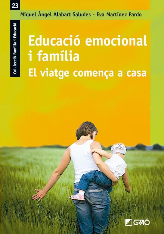 EDUCACIÓ EMOCIONAL I FAMÍLIA | 9788499806525 | ALABART SALUDES, MIQUEL ÀNGEL/MARTÍNEZ PARDO, EVA | Galatea Llibres | Llibreria online de Reus, Tarragona | Comprar llibres en català i castellà online