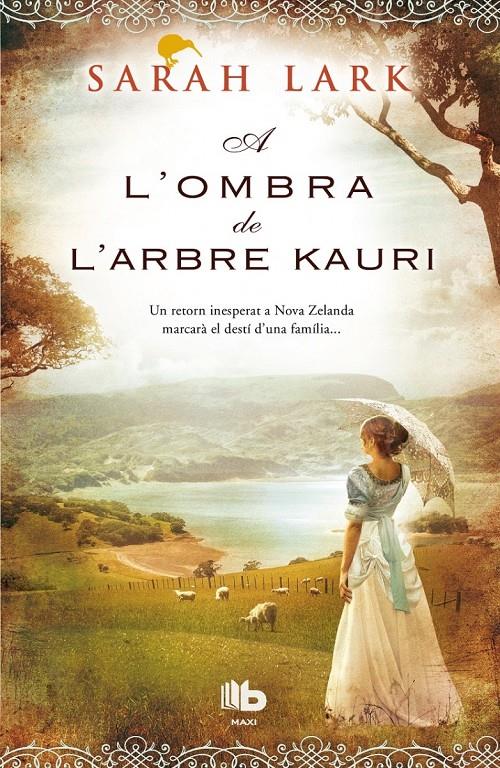 A L'OMBRA DE L'ARBRE KAURI | 9788490702604 | LARK, SARAH | Galatea Llibres | Llibreria online de Reus, Tarragona | Comprar llibres en català i castellà online