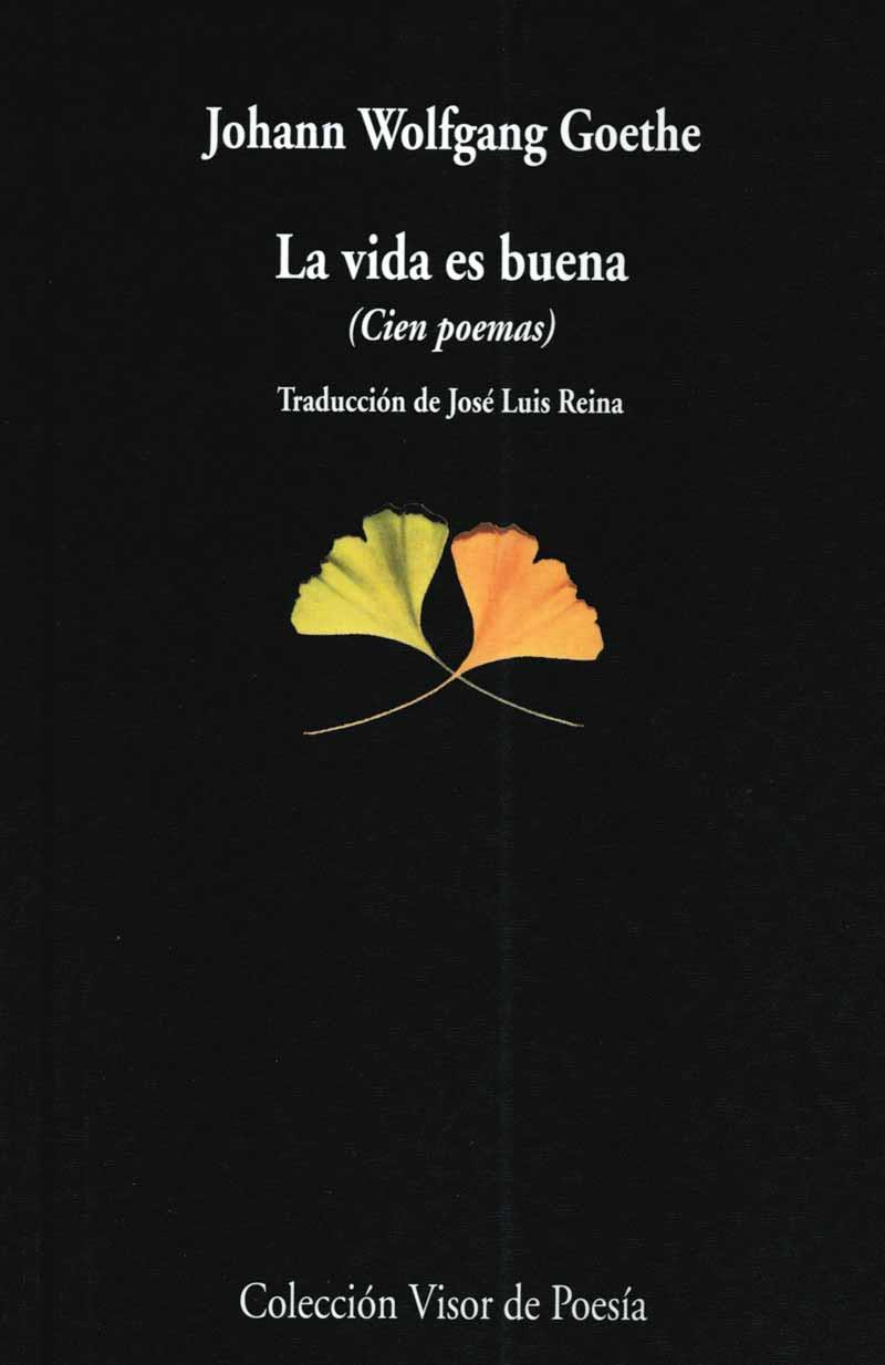 VIDA ES BUENA, LA (CIEN POEMAS) | 9788475224275 | GOETHE, JOHANN WOLFGANG | Galatea Llibres | Librería online de Reus, Tarragona | Comprar libros en catalán y castellano online