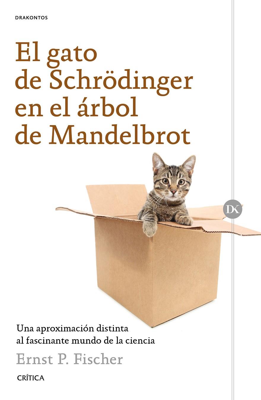 EL GATO DE SCHRÊDINGER EN EL ÁRBOL DE MANDELBROT | 9788498929423 | FISCHER, ERNEST | Galatea Llibres | Librería online de Reus, Tarragona | Comprar libros en catalán y castellano online
