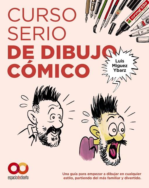 CURSO SERIO DE DIBUJO CÓMICO | 9788441552241 | MIGUEZ YBARZ, LUIS | Galatea Llibres | Librería online de Reus, Tarragona | Comprar libros en catalán y castellano online