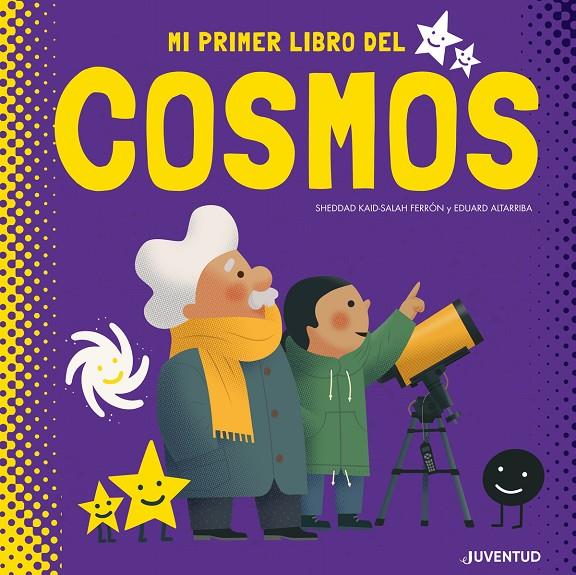 MI PRIMER LIBRO DEL COSMOS | 9788426146618 | KAID-SALAH FERRÓN, SHEDDAD | Galatea Llibres | Librería online de Reus, Tarragona | Comprar libros en catalán y castellano online