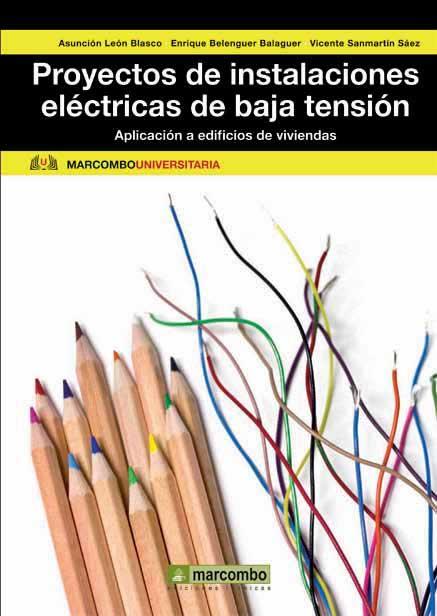 PROYECTOS DE INSTALACIONES ELÉCTRICAS DE BAJA TENSIÓN: APLICACIÓN A EDIFICIOS DE | 9788426718242 | LEÓN BLASCO, ASUNCIÓN/BELENGUER BALAGUER, ENRIQUE/SANMARTÍN SÁEZ, VICENTE | Galatea Llibres | Llibreria online de Reus, Tarragona | Comprar llibres en català i castellà online