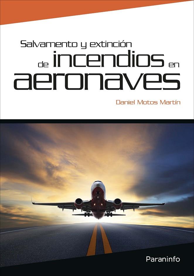SALVAMENTO Y EXTINCIÓN DE INCENDIOS EN AERONAVES | 9788428331890 | MOTOS MARTÍN, DANIEL | Galatea Llibres | Librería online de Reus, Tarragona | Comprar libros en catalán y castellano online