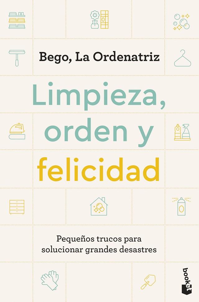 LIMPIEZA ORDEN Y FELICIDAD | 9788408297604 | BEGO, LA ORDENATRIZ | Galatea Llibres | Librería online de Reus, Tarragona | Comprar libros en catalán y castellano online