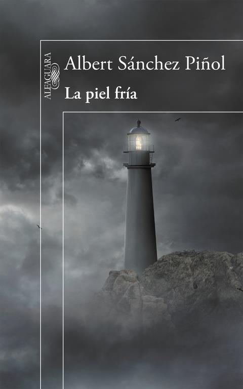 LA PIEL FRÍA | 9788420412139 | SÁNCHEZ PIÑOL, ALBERT | Galatea Llibres | Llibreria online de Reus, Tarragona | Comprar llibres en català i castellà online