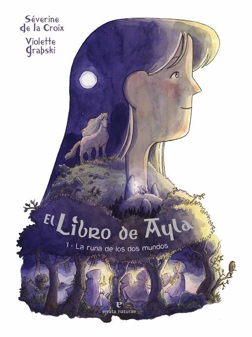 EL LIBRO DE AYLA 1 LA RUNA DE LOS DOS MUNDOS | 9788419158956 | SEVERINE DE LA CROIX | Galatea Llibres | Librería online de Reus, Tarragona | Comprar libros en catalán y castellano online
