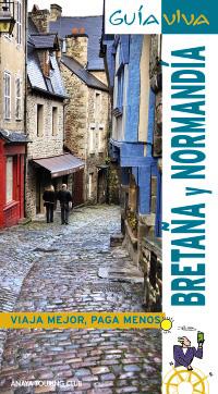 BRETAÑA Y NORMANDÍA GUIA VIVA | 9788497769266 | BERMEJO, YARA / DOMINGUEZ, CARLOS / MEDINA, I. | Galatea Llibres | Librería online de Reus, Tarragona | Comprar libros en catalán y castellano online