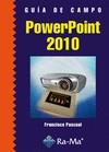 GUÍA DE CAMPO DE POWERPOINT 2010 | 9788499640570 | PASCUAL GONZÁLEZ, FRANCISCO | Galatea Llibres | Librería online de Reus, Tarragona | Comprar libros en catalán y castellano online