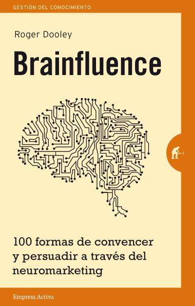 BRAINFLUENCE | 9788492921164 | DOOLEY, ROGER | Galatea Llibres | Librería online de Reus, Tarragona | Comprar libros en catalán y castellano online