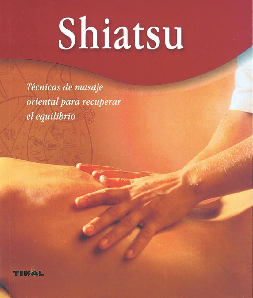 SHIATSU. TECNICAS DE MASAJE | 9788430551170 | VARIOS AUTORES | Galatea Llibres | Librería online de Reus, Tarragona | Comprar libros en catalán y castellano online