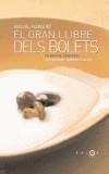 GRAN LLIBRE DELS BOLETS, EL | 9788497870818 | MARQUEZ, MIQUEL | Galatea Llibres | Librería online de Reus, Tarragona | Comprar libros en catalán y castellano online