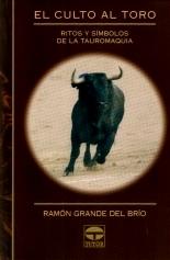 CULTO AL TORO, EL | 9788479022242 | GRANDE DEL BRÍO, RAMÓN | Galatea Llibres | Librería online de Reus, Tarragona | Comprar libros en catalán y castellano online