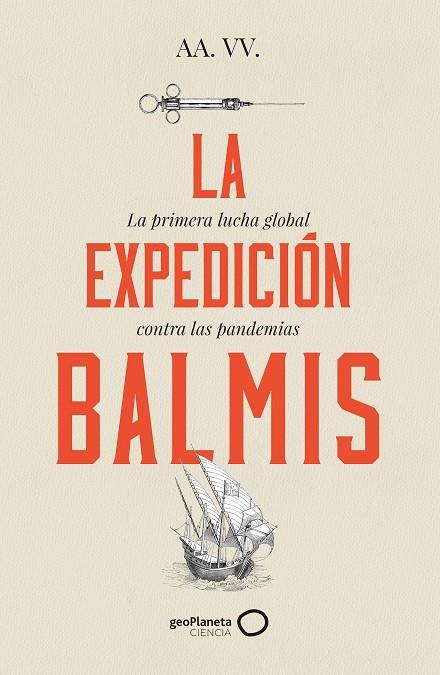 LA EXPEDICIÓN BALMIS | 9788408257806 | VV.AA. | Galatea Llibres | Librería online de Reus, Tarragona | Comprar libros en catalán y castellano online