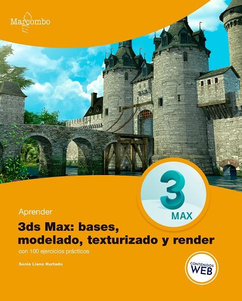 APRENDER 3DS MAX: BASES, MODELADO, TEXTURIZADO Y RENDER | 9788426732538 | LLENA HURTADO, SONIA | Galatea Llibres | Llibreria online de Reus, Tarragona | Comprar llibres en català i castellà online