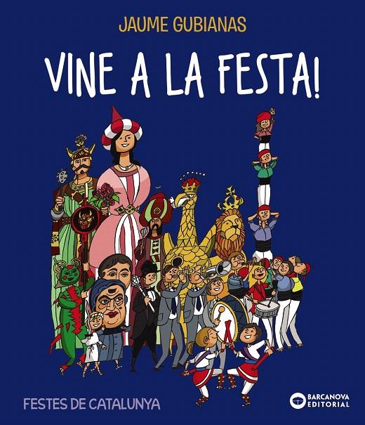 VINE A LA FESTA! | 9788448947736 | GUBIANAS, JAUME | Galatea Llibres | Librería online de Reus, Tarragona | Comprar libros en catalán y castellano online