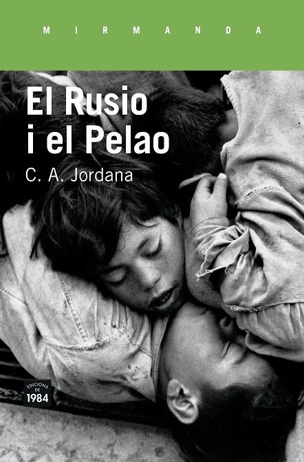 EL RUSIO I EL PELAO | 9788416987207 | JORDANA, C.A. | Galatea Llibres | Librería online de Reus, Tarragona | Comprar libros en catalán y castellano online