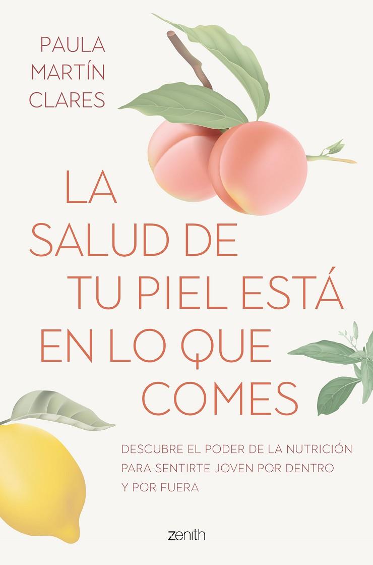 LA SALUD DE TU PIEL ESTA EN LO QUE COMES | 9788408272915 | MARTÍN CLARES, PAULA | Galatea Llibres | Llibreria online de Reus, Tarragona | Comprar llibres en català i castellà online