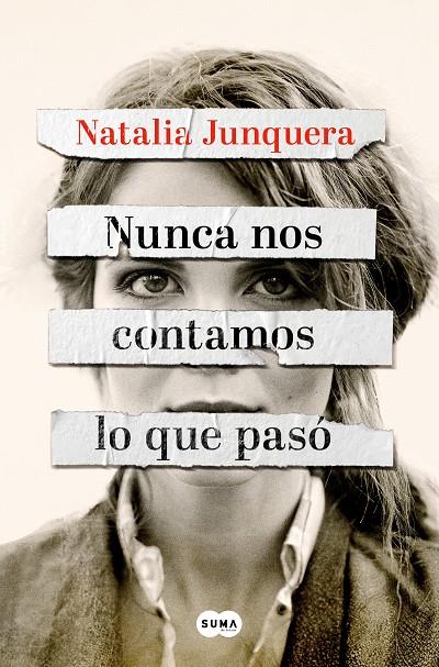 NUNCA NOS CONTAMOS LO QUE PASÓ | 9788491299325 | JUNQUERA, NATALIA | Galatea Llibres | Librería online de Reus, Tarragona | Comprar libros en catalán y castellano online