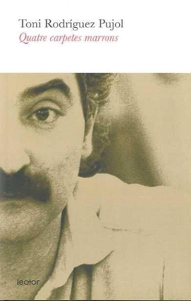 QUATRE CARPETES MARRONS | 9788493554590 | RODRIGUEZ PUJOL, TONI | Galatea Llibres | Llibreria online de Reus, Tarragona | Comprar llibres en català i castellà online