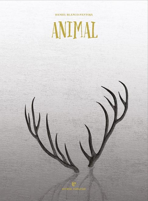 ANIMAL | 9788419158758 | PANTOJA, BLANCO | Galatea Llibres | Librería online de Reus, Tarragona | Comprar libros en catalán y castellano online