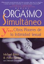 ORGASMO SIMULTANEO Y OTROS PLACERES DE LA INTIMIDAD SEXUAL | 9788488066978 | RISKIN, MICHAEL | Galatea Llibres | Llibreria online de Reus, Tarragona | Comprar llibres en català i castellà online