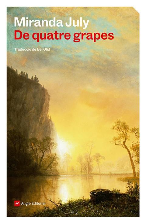 DE QUATRE GRAPES | 9788410112926 | JULY, MIRANDA | Galatea Llibres | Librería online de Reus, Tarragona | Comprar libros en catalán y castellano online